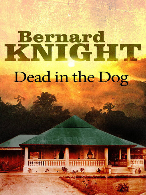 Title details for Dead in the Dog by Bernard Knight - Wait list